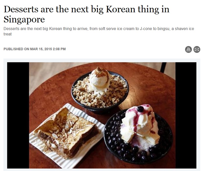 The March 15 edition of the Straits Times reports on Korea-style desserts that are gaining popularity in Singapore.