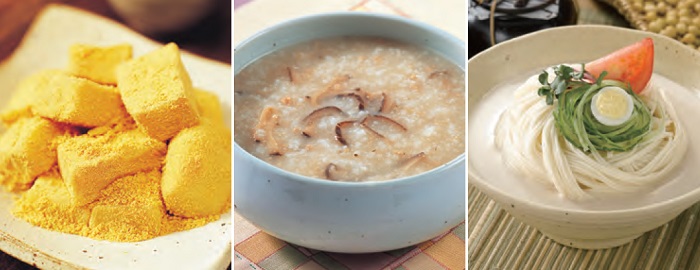 From left: <i>Injeolmi</i> Rice Cake: These Korean rice cakes are made by coating cubes of pounded glutinous rice with bean powder. They are marked by their soft and chewy texture and are easily digested. <i>Janggukjuk</i> (Soy Sauce Porridge): This traditional Korean porridge (<i>Juk</i>) is made by boiling minced beef and Pyogo mushrooms with pounded rice and seasoned with soy sauce. It is rich in proteins and particularly good for people suffering from digestive problems. <i>Kongguksu</i> (Noodles in Cold Soybean Soup): This Korean noodle dish is made by mixing boiled noodles with chilled bean soup. For Koreans, it is a fine source of protein.