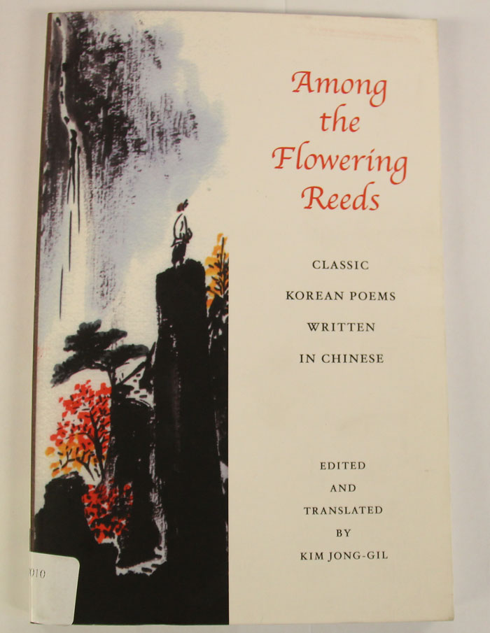 The poetry book "Among the Flowering Reeds" contains one hundred poems and <i>sijo</i>. 
