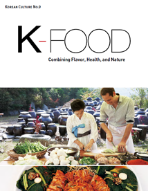 K-Food : Combining Flavor, Health, and Nature (2013)