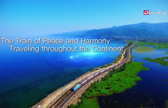 Korea On The Rise Ep10 - The Train of Peace and Harmony