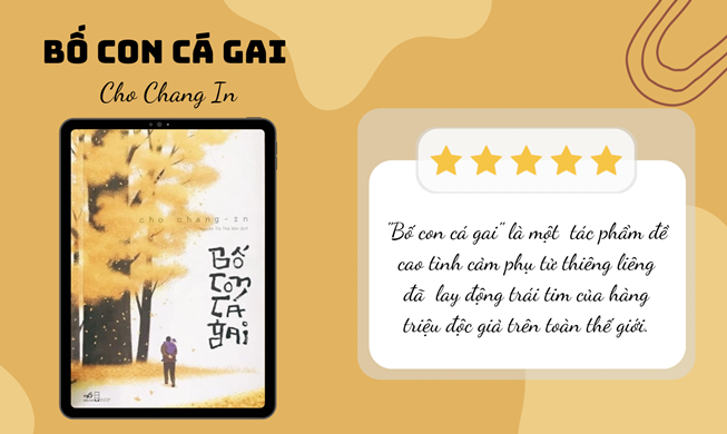 [Đọc cùng mình] “Bố con cá gai”: Bản nhạc buồn về tình phụ tử