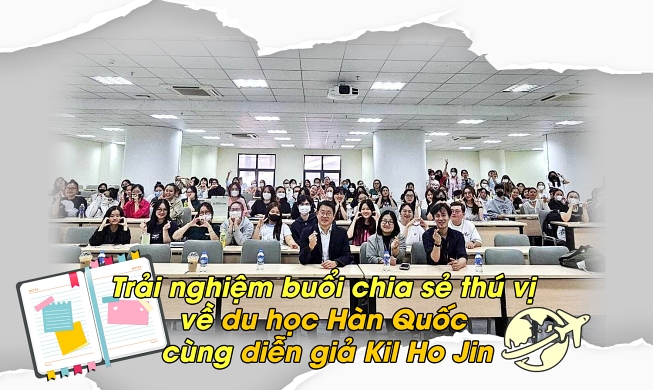 Trải nghiệm buổi chia sẻ thú vị về du học Hàn Quốc cùng diễn giả Kil Ho Jin tại TP.HCM