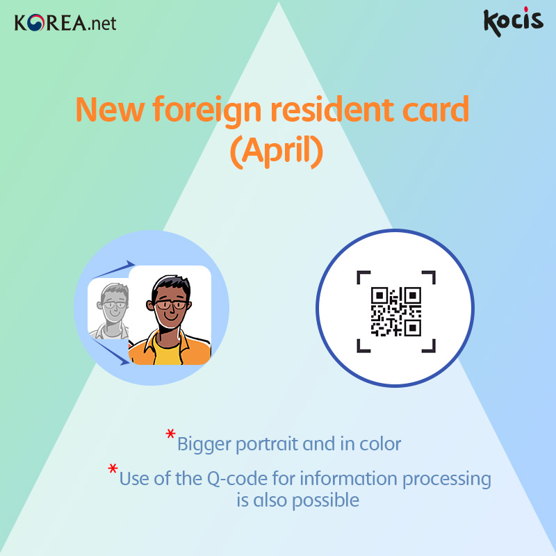 New foreign resident card in color (April) - Bigger portrait and in color - Use of the Q-code for information processing is also possible 