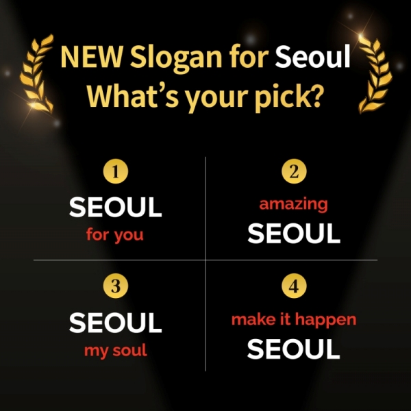 These are the final four candidates for the new branding slogan of Seoul. (Seoul Metropolitan Government)