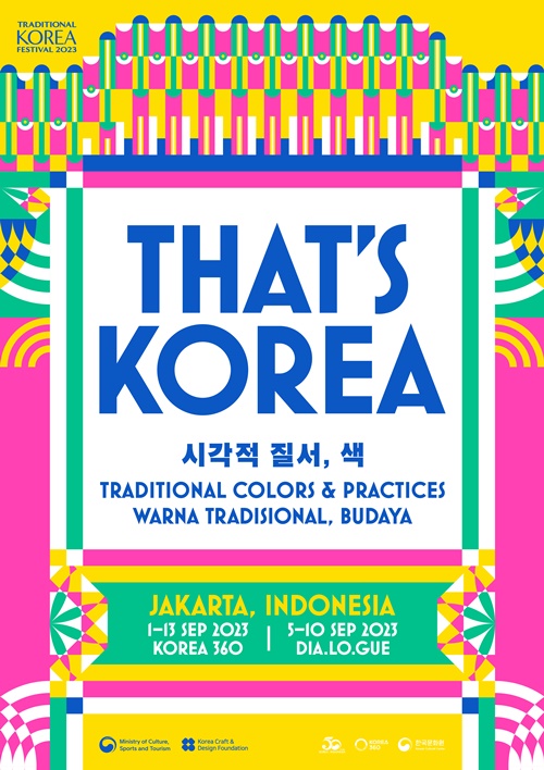 This is the official promotional poster of the Traditional Korea Festival: That's Korea to run from Sept. 1-13 in Indonesia's capital of Jakarta. (Ministry of Culture, Sports and Tourism)