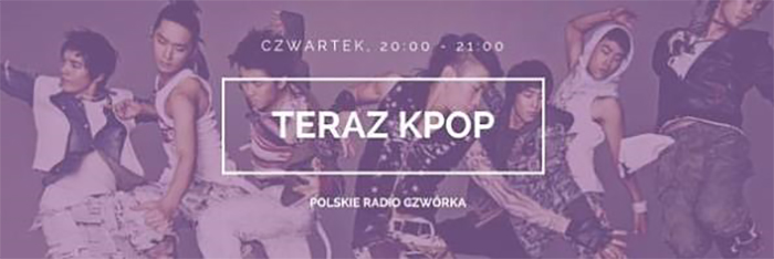 Now is K-pop!or Teraz Kpop in Polish, airs on the national radio station, gains popularity in Poland.