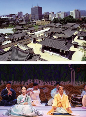 A view of Namsangol Hanok Village, an area of traditional houses (above). Two Korean traditional music masters perform gagok, a form of lyrical poetry, at Korea House. © Yonhap News