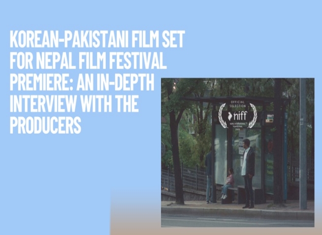 Korean-Pakistani short film on immigration to debut in Nepal