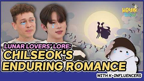 [HAYIK SHOW] Lunar Lovers' Lore💕| Ep.28 Korean Chilseok Story